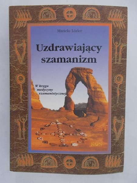 Lorler Marielu - Uzdrawiający szamanizm