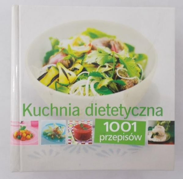 Wójcik Marcin (red.) - Kuchnia dietetyczna. 1001 przepisów