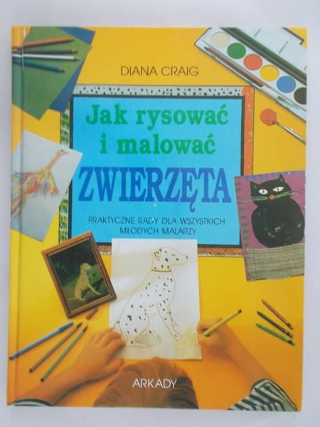 Craig Diana - Jak rysować i malować zwierzęta