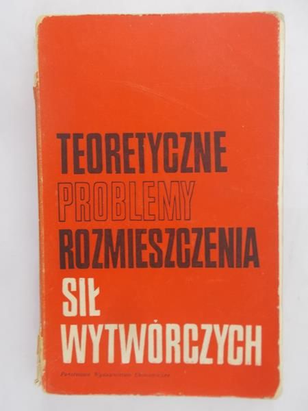 Secomski Kazimierz (red.) - Teoretyczne problemy rozmieszczenia sił wytwórczych