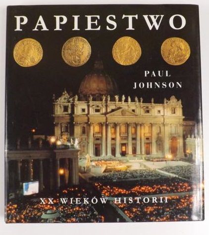 Johnson Paul - Papiestwo XX wieków historii
