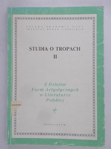 Dobrzyńska Teresa (red.) - Studia o tropach II