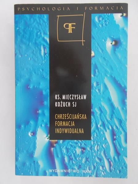 Kożuch Mieczysław - Chrześcijańska formacja indywidualna