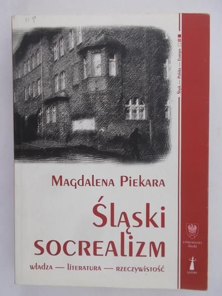 Piekara Magdalena - Śląski socrealizm