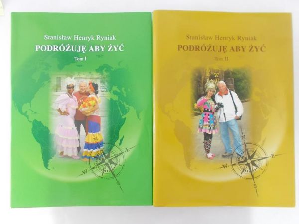 Ryniak Stanisław - Podróżuję aby żyć, t. I-II