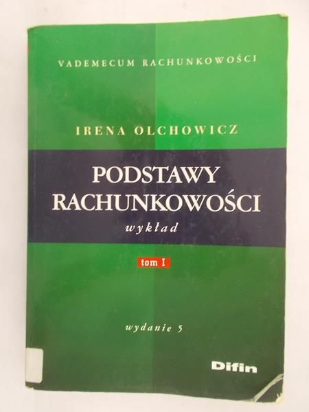 Olchowicz Irena - Podstawy rachunkowości, tom I