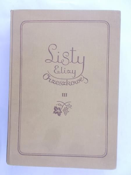 Orzeszkowa Eliza - Listy zebrane - Tom III