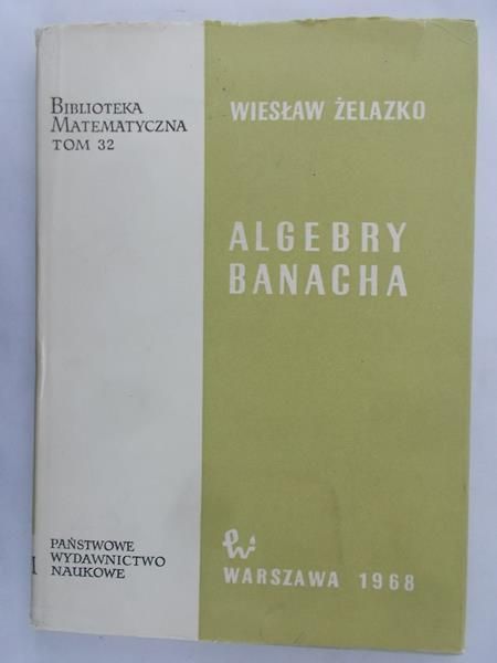 Żelazko Wiesław - Algebry Banacha