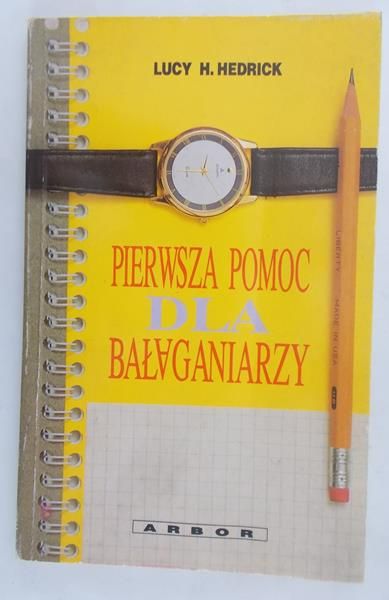 Hedrick Lucy - Pierwsza pomoc dla bałaganiarzy