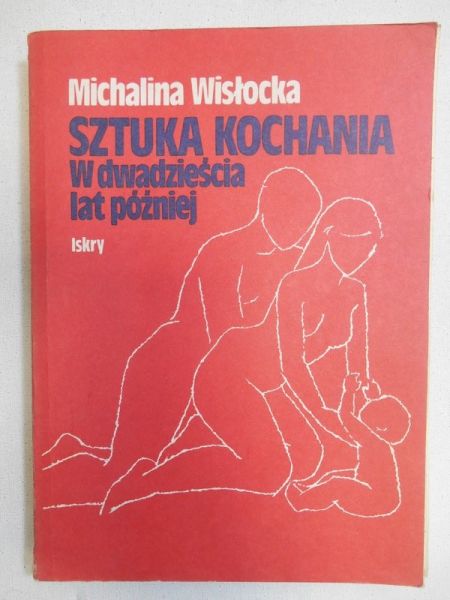 Wisłocka Michalina - Sztuka kochania w dwadzieścia lat później