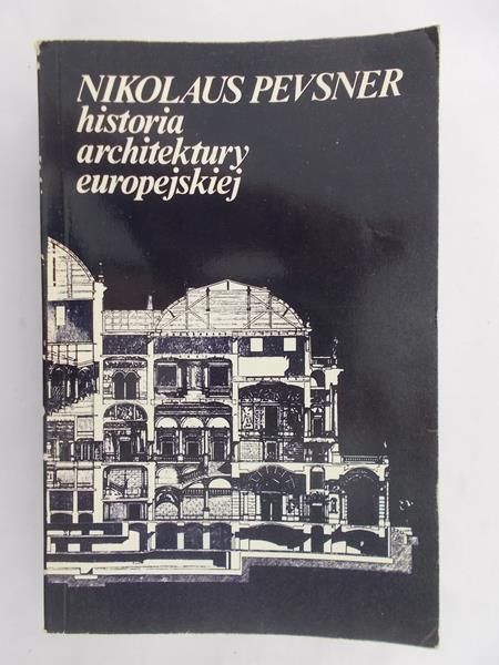 Pevsner Nikolaus - Historia architektury europejskiej