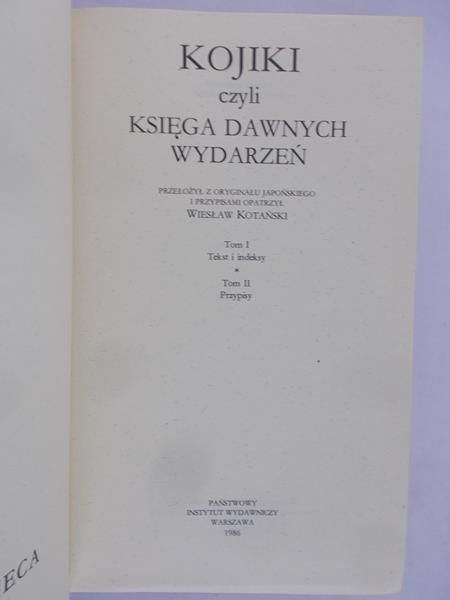 Kotański Wiesław - Kojiki czyli Księga dawnych wydarzeń. Tom I-II