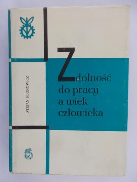 Klonowicz Stefan - Zdolność do pracy a wiek człowieka