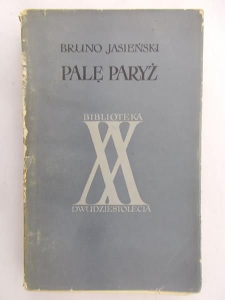 Jasieński Bruno - Palę Paryż