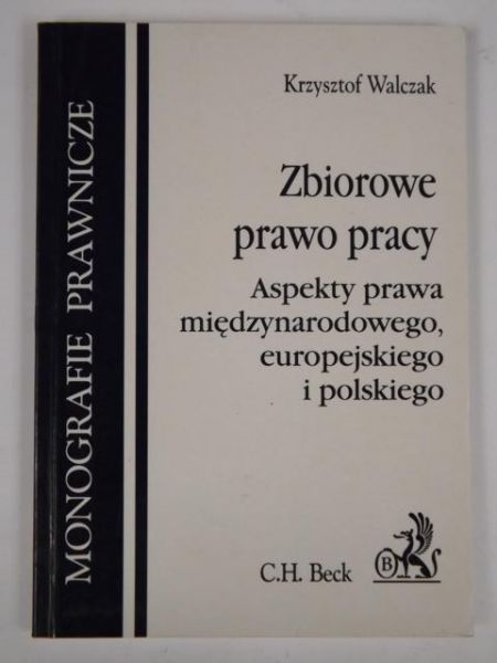Walczak Krzysztof - Zbiorowe prawo pracy