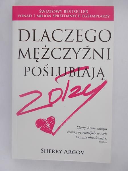 Argov Sherry - Dlaczego mężczyźni poślubiają zołzy