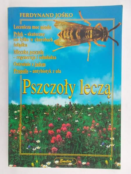 Jośko Ferdynand - Pszczoły leczą