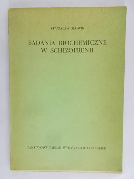 Słowik Stanisław - Badania biochemiczne w schizofrenii