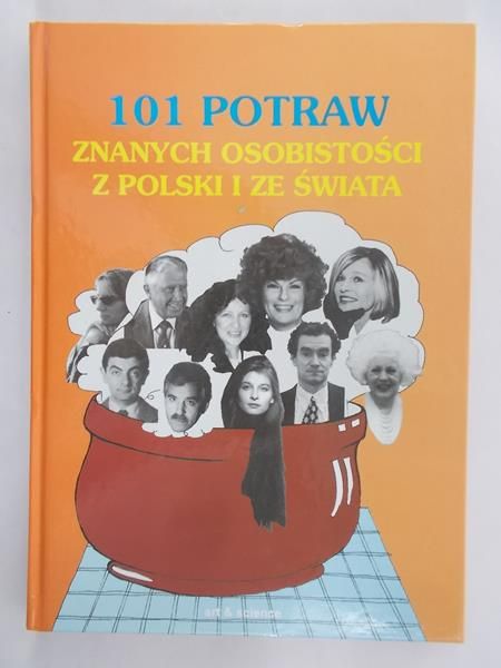 Zajdel Krzysztof  - 101 Potraw znanych osobistości z Polski i ze świata