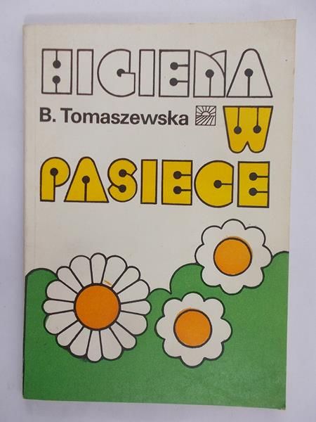 Tomaszewska B. - Higiena w Pasiece
