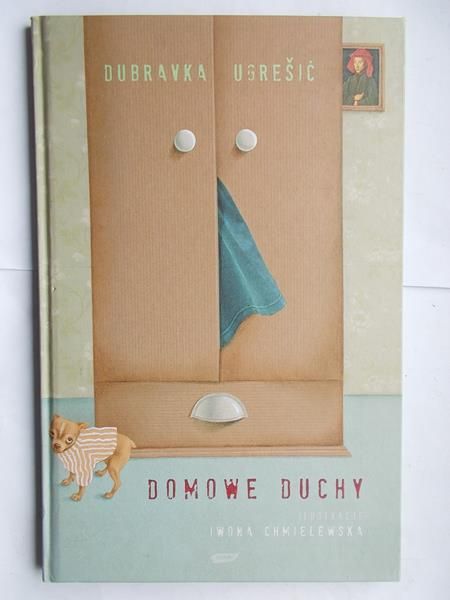 Ugresic Dubravka - Domowe duchy
