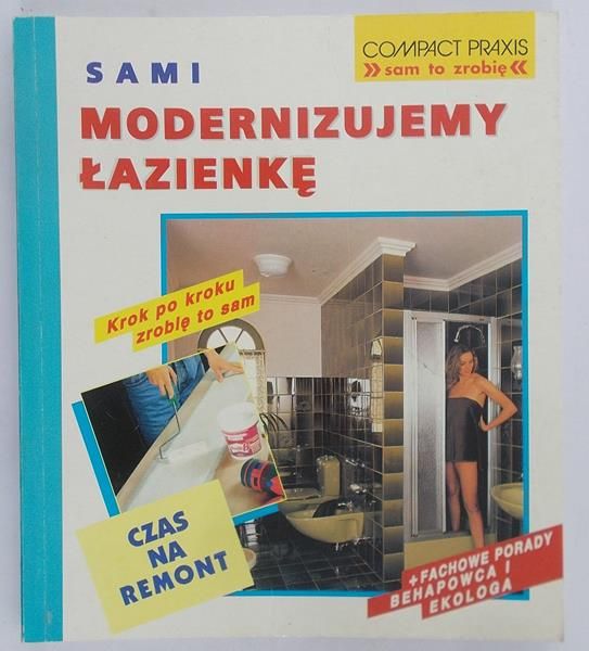 Heimann Erich H. -Sami modernizujemy łazienkę