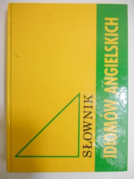 Fisiak Jacek (red.) - Słownik idiomów angielskich