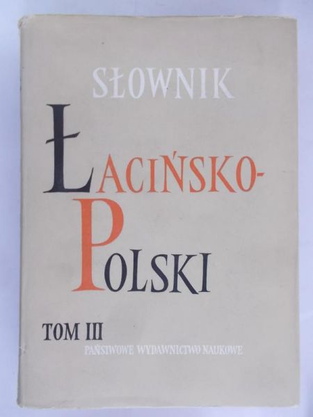 Plezi Mariana (red.) - Słownik Łacińsko – Polski III
