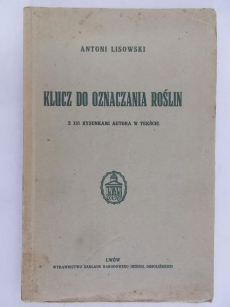 Lisowski Antoni - Klucz do oznaczania roślin, 1938 r.