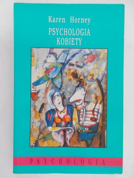 Horney Karen - Psychologia kobiety
