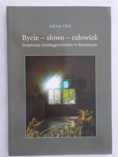 Gleń Adrian - Bycie – słowo – człowiek
