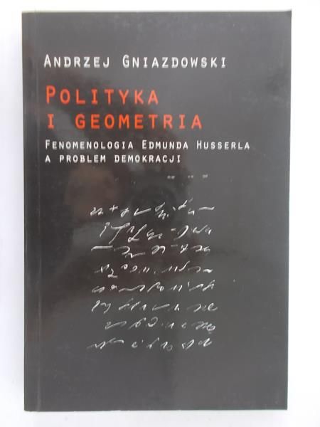 Gniazdowski Andrzej - Polityka i geometria