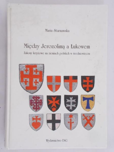 Starnawska Maria - Między Jerozolimą a Łukowem