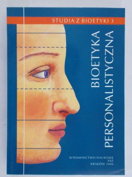 Biesag Tadeusz - Bioetyka personalistyczna, Nowa