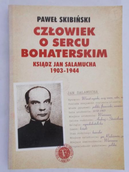 Skibiński Paweł - Człowiek o sercu bohaterskim
