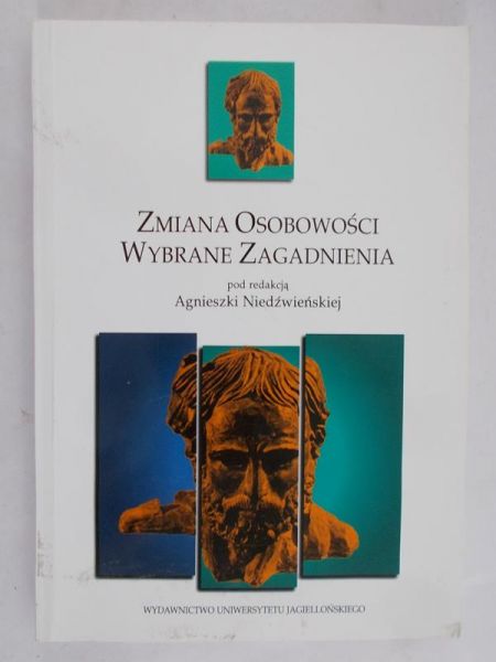 Niedźwieńska Agnieszka (red.) - Zmiana osobowości. Wybrane zagadnienia