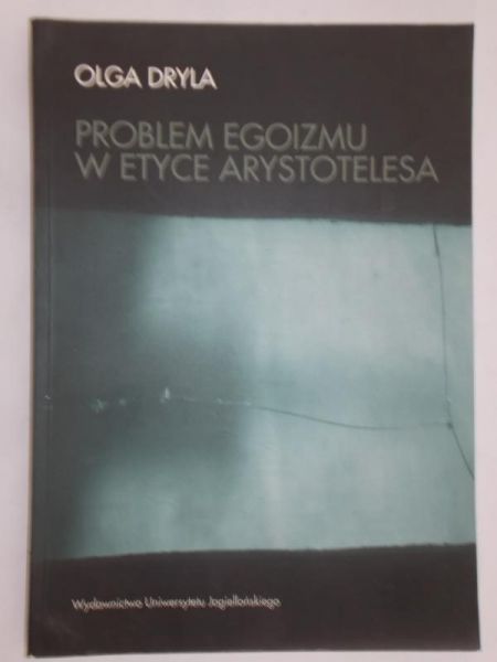 Dryla Olga  - Problem egoizmu w etyce Arystotelesa, Nowa