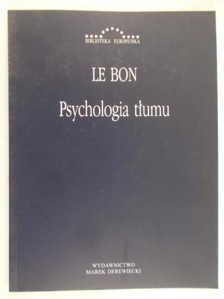 Le Bon -  Psychologia tłumu