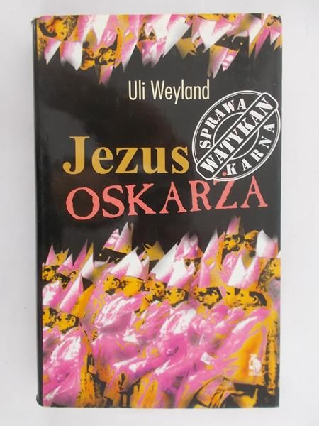 Weyland Uli - Jezus oskarża