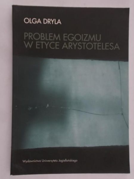 Dryla Olga  - Problem egoizmu w etyce Arystotelesa, Nowa