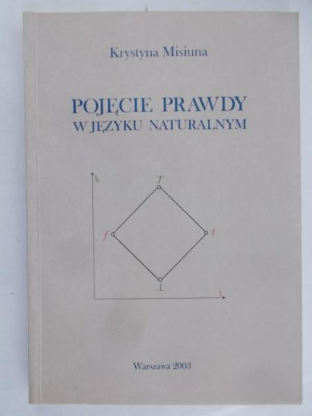 Misiunia Krystyna  - Pojęcie prawdy w języku naturalnym