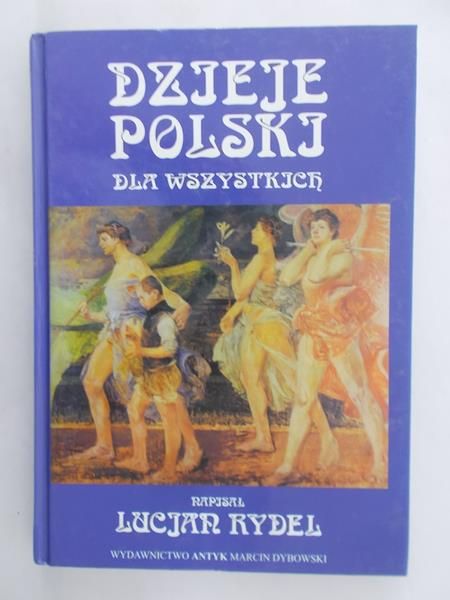 Rydel Lucjan - Dzieje Polski dla wszystkich