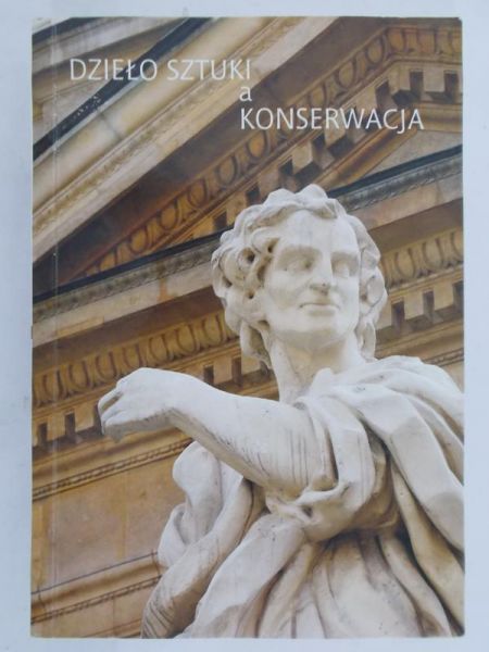 Nowacki Dariusz (red.) - Dzieło sztuki a konserwacja, Nowa