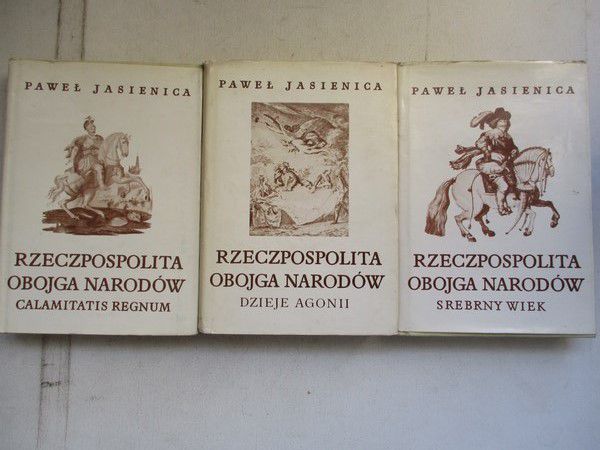 Jasienica Paweł - Rzeczpospolita Obojga Narodów, t. I - III