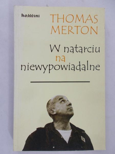 Merton Thomas - W natarciu na niewypowiadanie