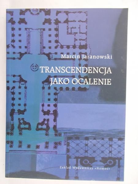 Jaranowski Marcin - Transcendencja jako ocalenie