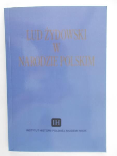 Michalski Jerzy (red.) - Lud Żydowski w narodzie Polskim