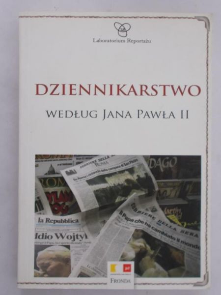 Miller Marek (red.) - Dziennikarstwo według Jana Pawła II