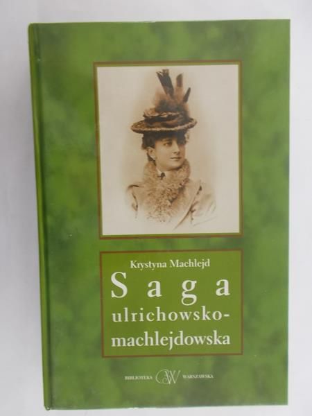Machlejd Krystyna  - Saga ulrichowsko – machlejdowska