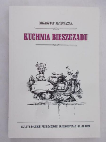 Antoniszak Krzysztof - Kuchnia Bieszczadu, Nowa